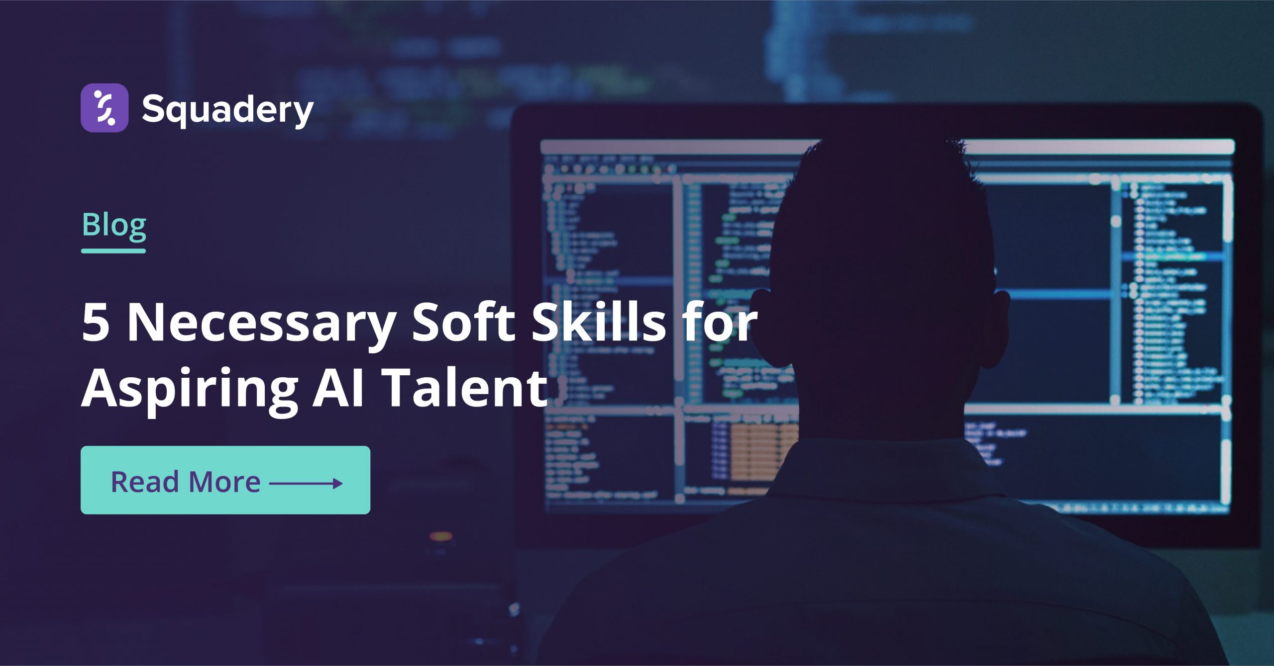 5-necessary-soft-skills-for-aspiring-ai-talent-squadery-insights